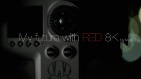 My Future with RED 8K by Mark Toia.