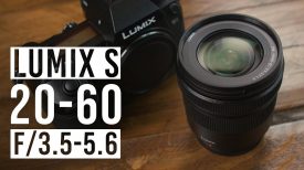 Panasonic Lumix S 20 60mm f3 5 5 6 Lens Quick Look