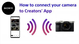 How to connect your camera to Creators App Sony Official