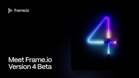 Meet Frame io Version 4 Beta
