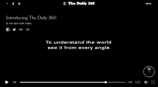 On Nov. 1, 2016, the New York Times announced an initiative to publish at least one 360 video every day.