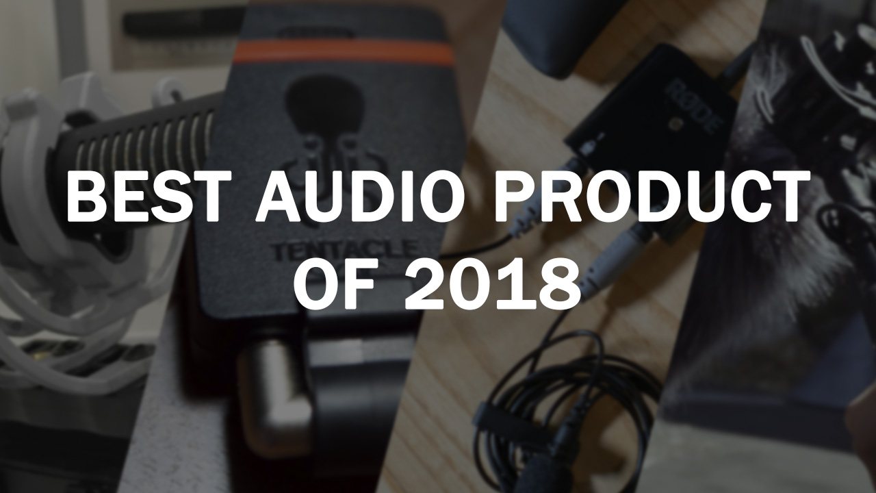 Best Audio Product Of 2018 Newsshooter