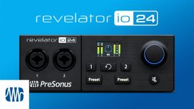 Introducing the PreSonus Revelator io24 Audio Interface with Effects and Loopback Mixing