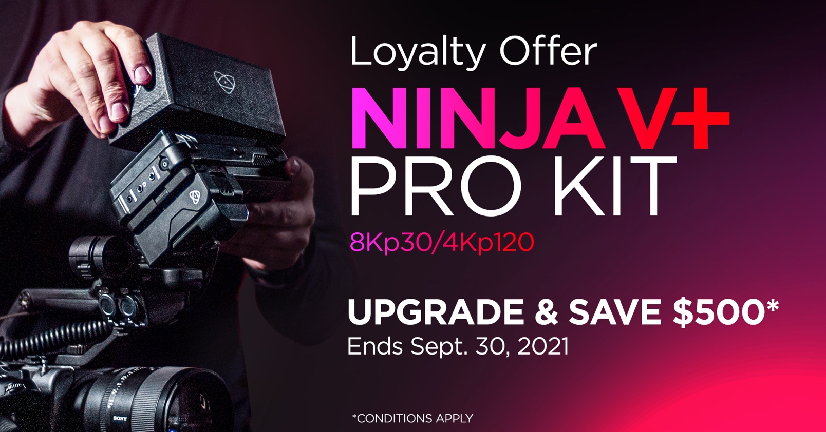 Atomos loyalty offer - Upgrade your 7