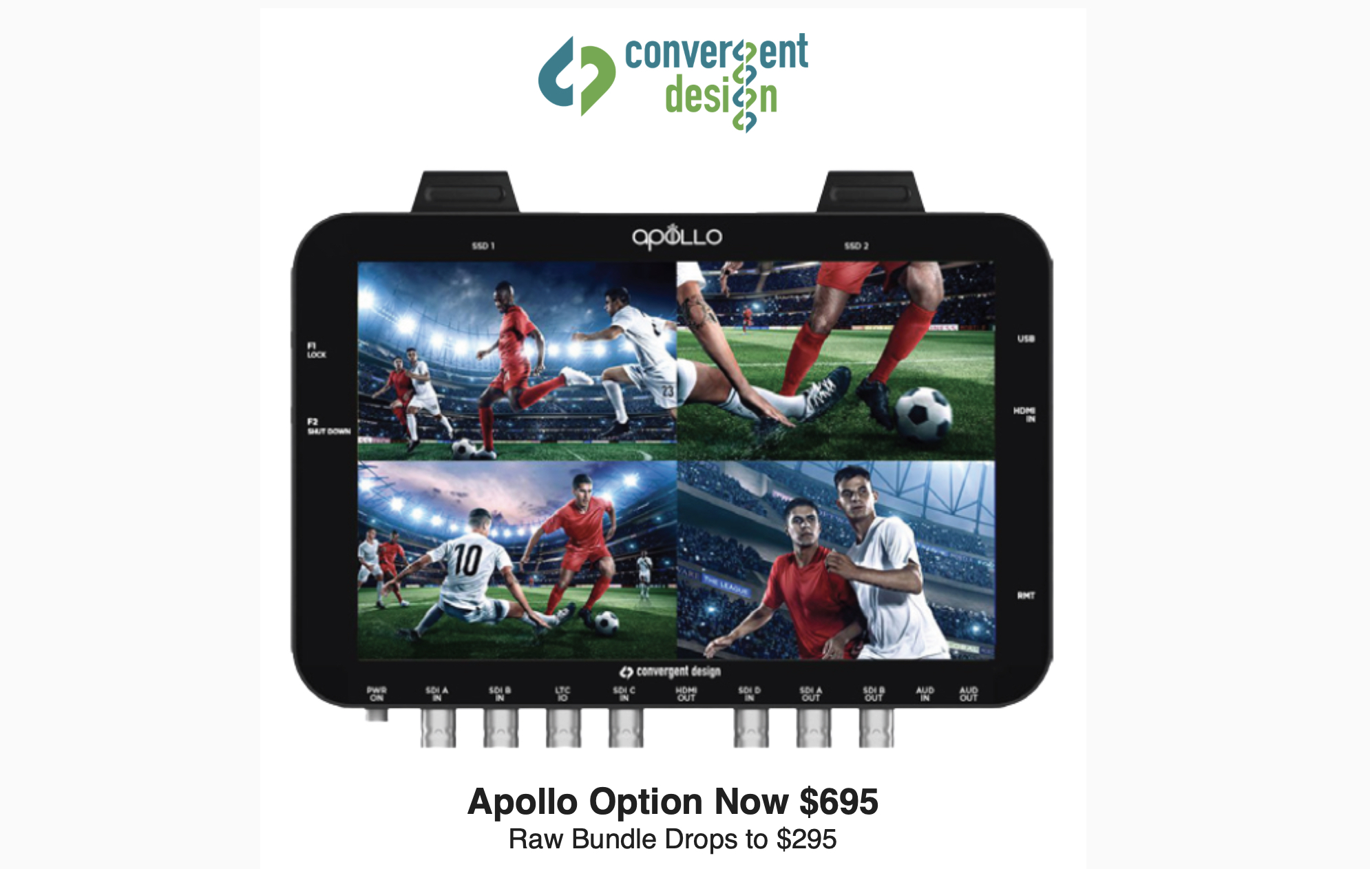Convergent Design Apollo Option now $695 USD & RAW Bundle drops to $295 USD