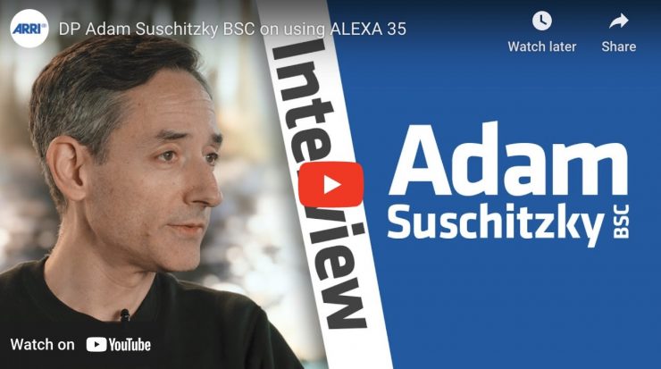 DP Adam Suschitzky BSC on using ALEXA 35