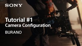 Tutorial 1 Camera Configuration BURANO Sony CineAlta