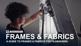 A Guide to Frames Fabrics for Filmmaking Avenger Grip