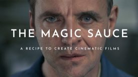Create Cinematic Films – A Recipe to the Magic Sauce that makes a Movie out of your Videos