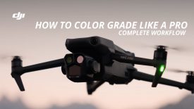 DJI How To Color Grade Drone Footage Like A Pro Complete Workflow