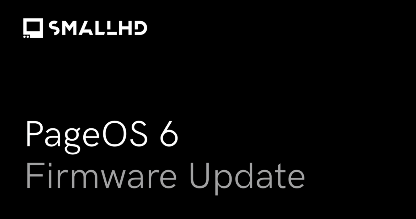3. [SmallHD, PageOS 6.2.0 펌웨어 업데이트 출시]