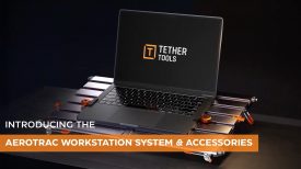 Introducing the AeroTrac Workstation System by Tether Tools