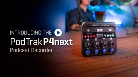 PodTrak P4next The Ultimate Portable Podcast Recorder from Zoom