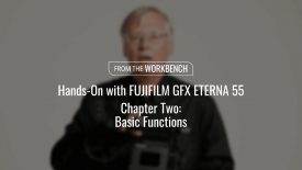 Hands On with GFX ETERNA 55 Chapter 2 Basic Functions FUJIFILM