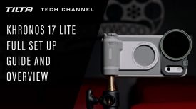 Tilta Tech Channel Khronos 17 Lite Setup Guide Overview