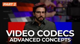 Everything You Need to Know About Video Codecs Part 02