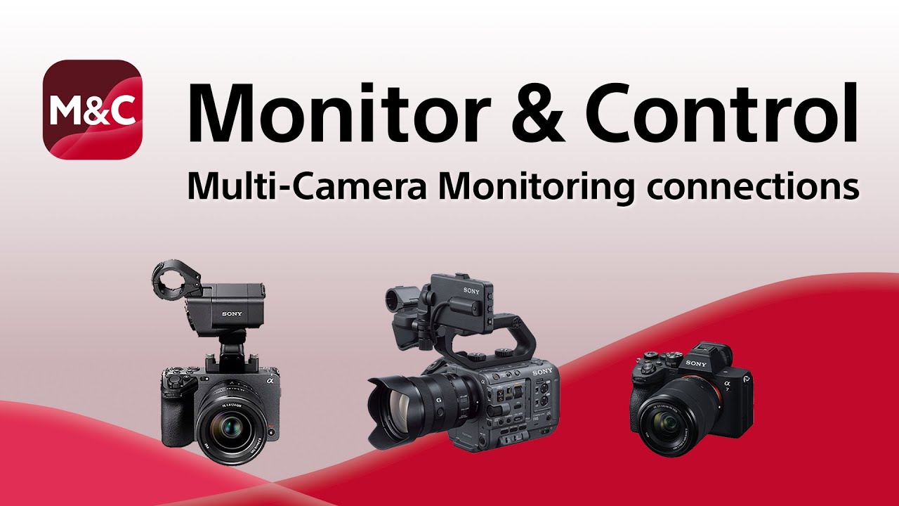 How to set up Multi-Camera Monitoring using the Sony Monitor & Control App