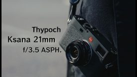 Thypoch Ksana 21mm f3 5 Capturing a Fleeting Inspiration