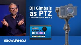 Turn DJI RS 3 Pro and RS 4 Gimbals into Real PTZ Cameras with SKAARHOJ Controllers
