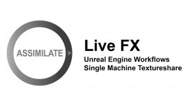 Assimilate Live FX Studio Virtual Production Unreal Engine Workflow Single Machine