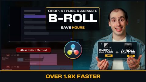 Save Hours on Cropping Styling Animating B Roll in DaVinci Resolve B Roll Fade Finish PRO