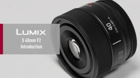 Introducing LUMIX S 40mm F2 S S40 L Mount