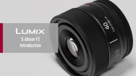 Introducing LUMIX S 40mm F2 S S40 L Mount