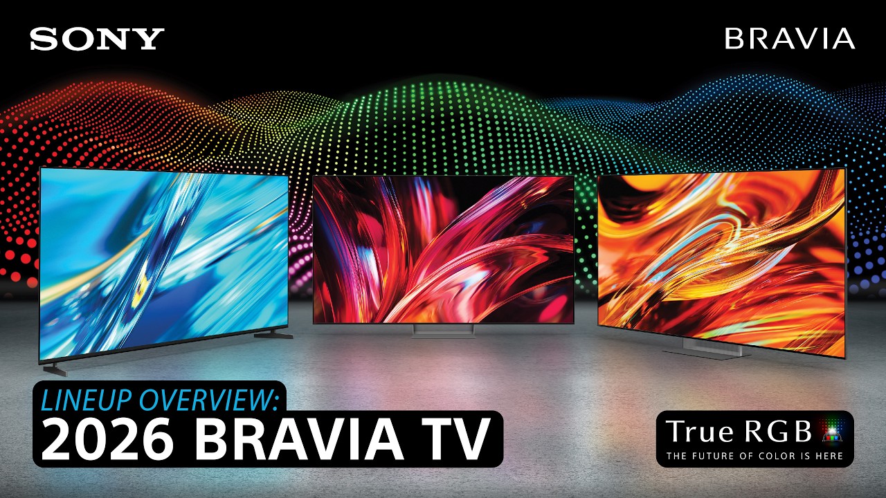 Sony 2026 BRAVIA TV Lineup Overview