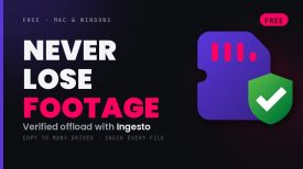 Free Verified Camera Card Offload — INGESTO Mac Windows