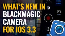 What’s New in Blackmagic Camera for iOS 3 3